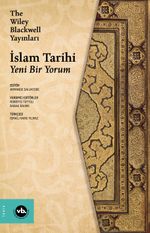 Wiley Blackwell Yayınları İslam Tarihi & Yeni Bir Yorum