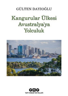 Kangurular Ülkesi Avustralya’ya Yolculuk