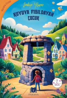 Kuyuya Fısıldayan Çocuk