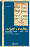 Hakayık u Dekayık Kıssa-i Dil-i Şeyda v&uuml; Şahid-i Vefa (İnceleme-Metin)