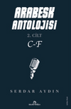 Arabesk Antolojisi & 2. Cilt C-F