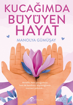 Kucağımda Büyüyen Hayat