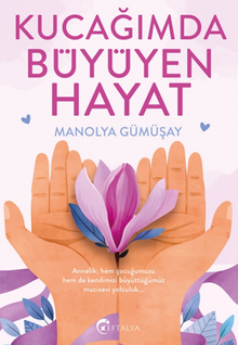 Kucağımda Büyüyen Hayat