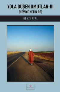 Yola Düşen Umutlar-III