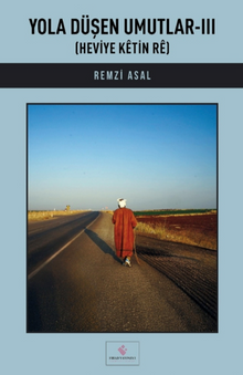 Yola Düşen Umutlar-III
