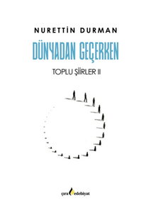 Dünyadan Geçerken Toplu Şiirler II