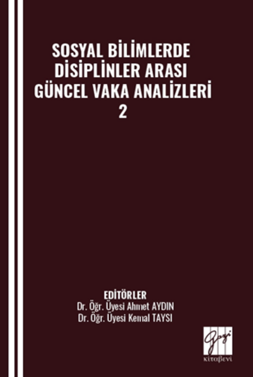 Sosyal Bilimlerde Disiplinler Arası Güncel Vaka Analizleri-2