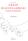 Aşkın Olgunlaşması  / Cinsiyetler Arasındaki İlişkileri