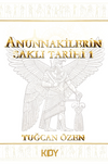 Anunnakilerin Saklı Tarihi 1