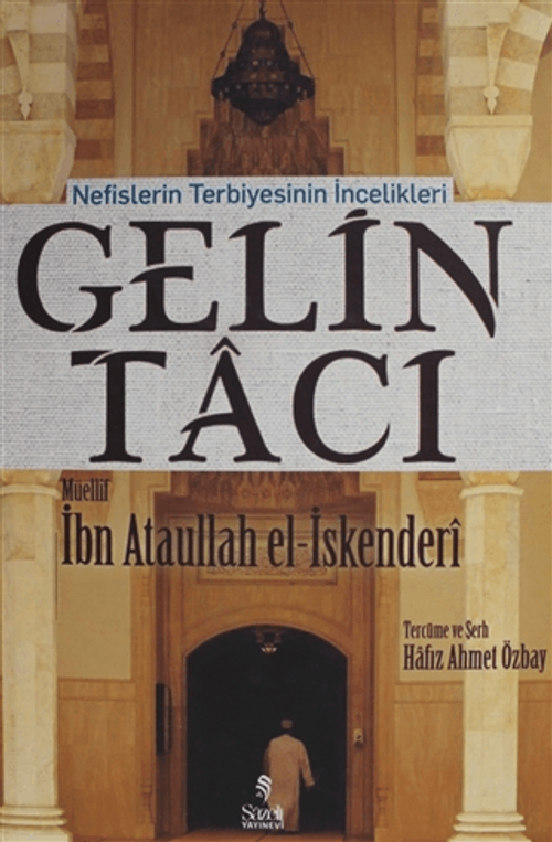 Gelin Tacı & Nefislerin Terbiyesinin İncelikleri 