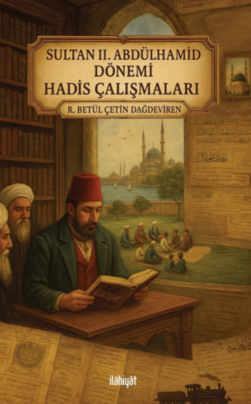 Sultan II. Abdülhamid Dönemi Hadis Çalışmaları