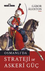 Osmanlı'da Strateji ve Askeri Güç