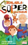 Dualarla S&uuml;per Oluyorum
