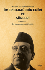 Modern Arap Şairlerinden  Ömer Bahaüddin Emîrî ve Şiirleri