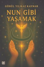 Nun Gibi Yaşamak