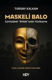 Maskeli Balo İçimizdeki "Ahlak"sızla Yüzleşme 