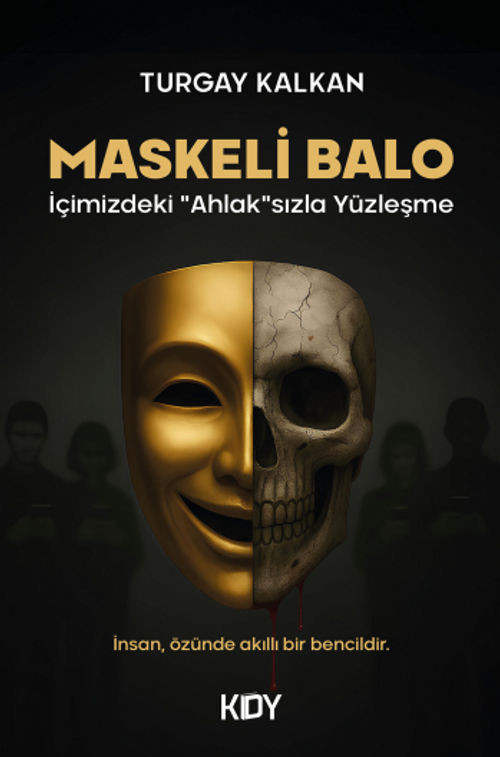 Maskeli Balo İçimizdeki "Ahlak"sızla Yüzleşme 