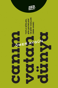 Canım Vatan Dünya & Toplu Şiirler, Şiir Çevirileri ve Şiir Yazıları (1996-2025)