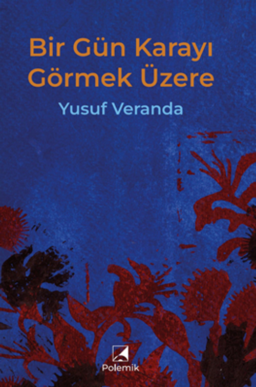 Bir Gün Karayı Görmek Üzere
