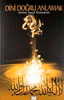 Dini Doğru Anlamak