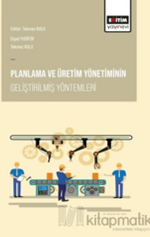 Planlama ve Üretim Yönetiminin Geliştirilmiş Yöntemleri