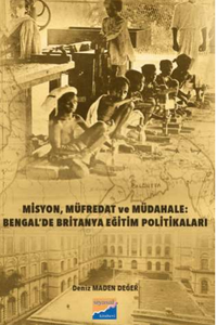 Misyon, Müfredat ve Müdahale Bengal'de Britanya Eğitim Politikaları