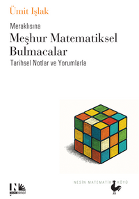Meraklısına Meşhur Matematiksel Bulmacalar - Tarihsel Notlar ve Yorumlarla