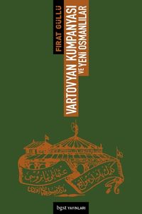 Vartovyan Kumpanyası ve Yeni Osmanlılar