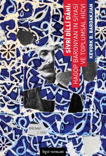 Sivri Dilli Dahi: Hagop Baronyan'ın Siyasi ve Toplumsal Hicvi