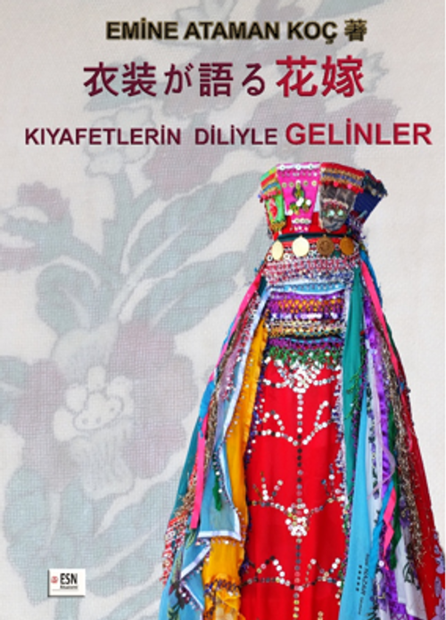 Kıyafetlerin Diliyle Gelinleri  / 装 が 語 る 花 嫁