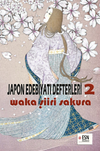Japon Edebiyatı Defterleri 2 Waka Şiiri - Sakura