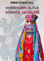 Kıyafetlerin Diliyle Gördes Gelinleri