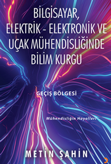 Bilgisayar, Elektrik – Elektronik ve Uçak Mühendisliğinde Bilim Kurgu