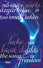 Şarkı Özgürlükse Hiçbir Ses Küçük Değildir