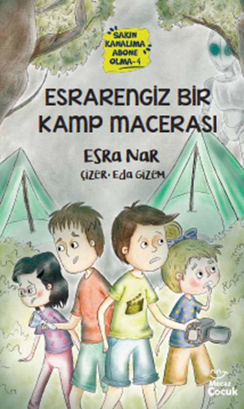 Esrarengiz Bir Kamp Macerası -  Sakın Kanalıma Abone Olma - 4