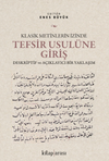 Klasik Metinlerin İzinde Tefsir Usul&uuml;ne Giriş Deskriptif ve A&ccedil;ıklayıcı Bir Yaklaşım