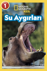 Natıonal Geographıc Kıds - Su Aygırları