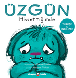 Üzgün Hissettiğimde 