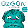 Üzgün Hissettiğimde 