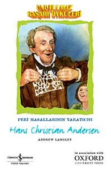 Unutulmaz Başarı Öyküleri - Hans Christian Andersen