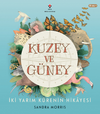 Kuzey ve G&uuml;ney - İki Yarım K&uuml;renin Hikayesi