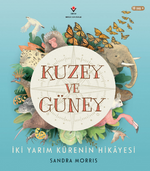 Kuzey ve Güney - İki Yarım Kürenin Hikayesi