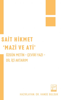 Sait Hikmet ‘Mazi Ve Ati' Özgün Metin – Çeviri Yazı – Dil İçi Aktarım