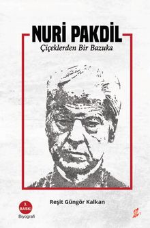 Nuri Pakdil & Çiçeklerden Bir Bazuka