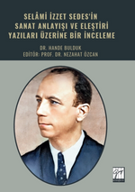 Selami İzzet Sedes'in Sanat Anlayışı Ve Eleştiri Yazıları Üzerine Bir İnceleme
