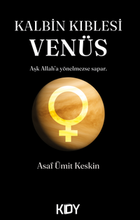Kalbin Kıblesi Venüs