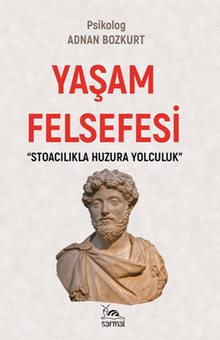 Yaşam Felsefesi & Stoacılıkla Huzura Yolculuk