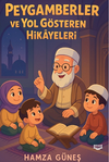 Peygamberler ve Yol G&ouml;steren Hikayeleri