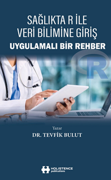 Sağlıkta R ile Veri Bilimine Giriş & Uygulamalı Bir Rehber