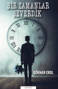 Bir Zamanlar Severdik